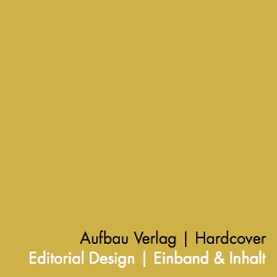 Aufbau Verlag | Hardcover Editorial Design | Einband & Inhalt