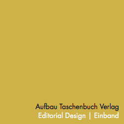 Aufbau Taschenbuch Verlag Editorial Design | Einband