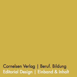 Cornelsen Verlag | Beruf. Bildung Editorial Design | Einband & Inhalt