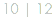 10 | 12
