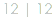 12 | 12